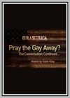 Pray the Gay Away?